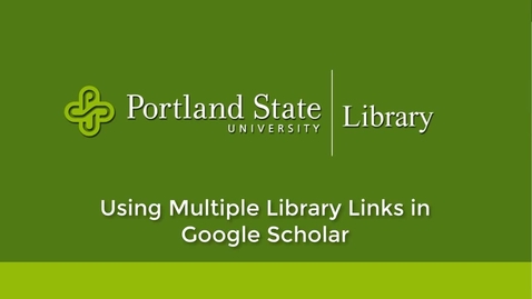 Thumbnail for entry Using Multiple Library Links in Google Scholar