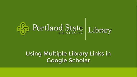 Thumbnail for Using Multiple Library Links in Google Scholar
