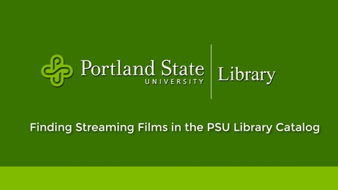 Thumbnail for entry Finding Streaming Films @ Portland State University Library