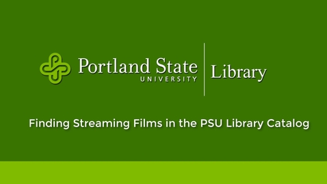 Thumbnail for Finding Streaming Films @ Portland State University Library