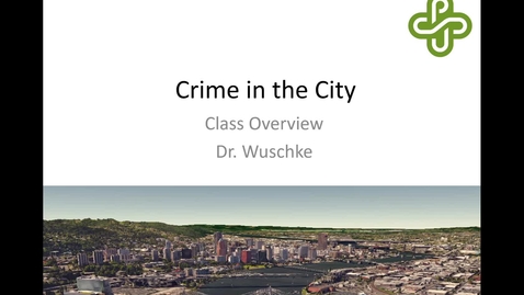 Thumbnail for 325U - Crime in the City - Course Welcome