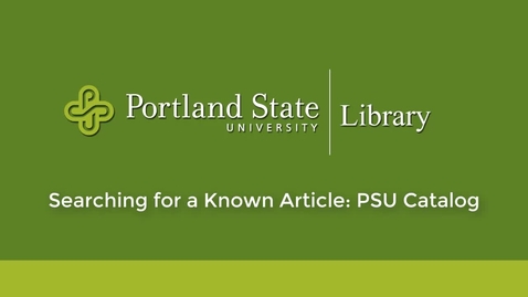Thumbnail for Searching for a Known Article: PSU Library catalog