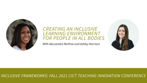 Thumbnail for Creating an Inclusive Learning Environment for People in All Bodies with Alecsandra Renfroe and Ashley Harrison