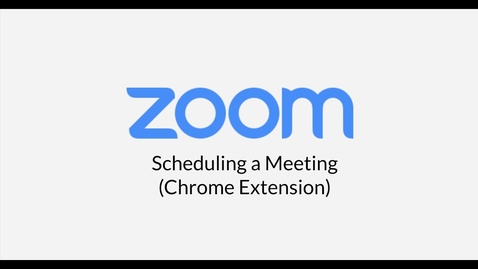 Thumbnail for entry Scheduling a Meeting (Chrome Extension)
