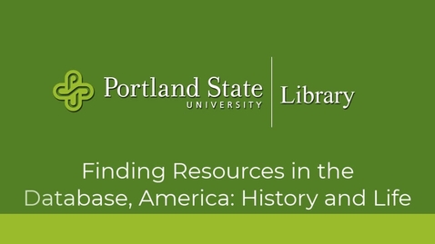 Thumbnail for entry Finding Resources in the Database, America: History and Life