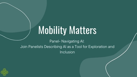 Thumbnail for Panel: Navigating AI as a Tool for Exploration and Inclusion, Mobility Matters 2024