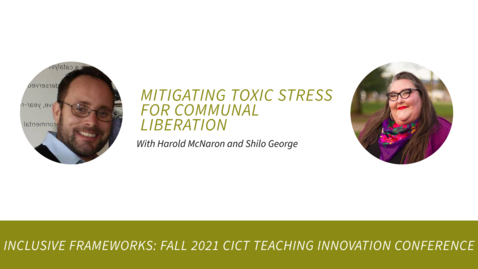 Thumbnail for entry Mitigating Toxic Stress for Communal Liberation with Harold McNaron and Shilo George