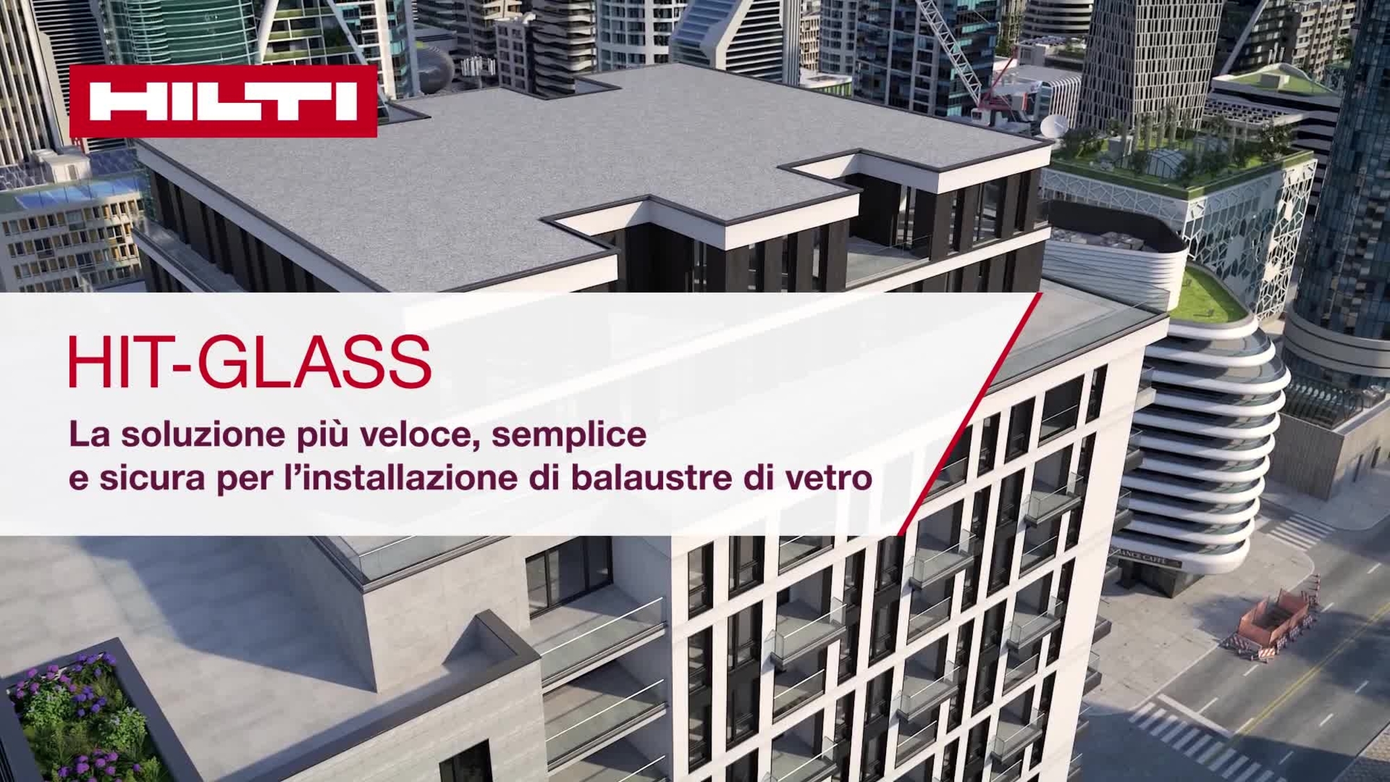 Vidéo sur le fonctionnement du système HIT-Glass, solution la plus rapide, la plus simple et la plus sûre pour l'installation de balustrades en verre.