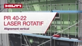 Vidéo d’instruction sur l’alignement vertical de la façade avec le laser rotatif PR 40-22