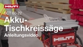 Anleitungsvideo zur richtigen Verwendung der Akku-Tischkreissäge SCT 60-22. HNA-Version.