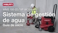 Vídeo instructivo sobre cómo utilizar el sistema de gestión del agua Hilti con el anillo estándar VP WCX-22.