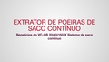Vídeo promocional dos VC 20/40/150-X destacando as características e vantagens do acessório saco contínuo.