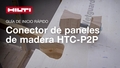 Vídeoguía sobre cómo utilizar correctamente el conector de paneles de madera HTC-P2P.