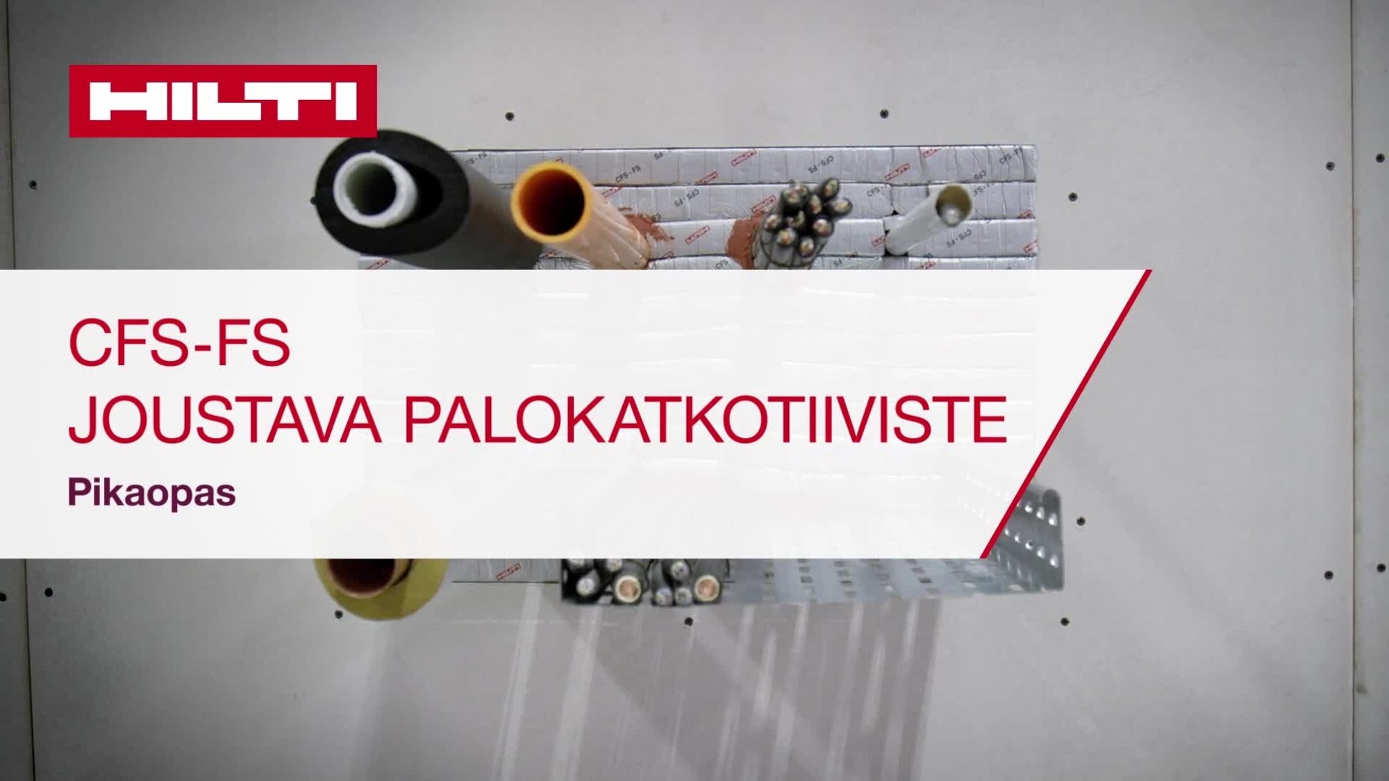 Ohjevideo Hilti CFS-FS joustavan palokatkotiivisteen oikeaoppisesta käytöstä.