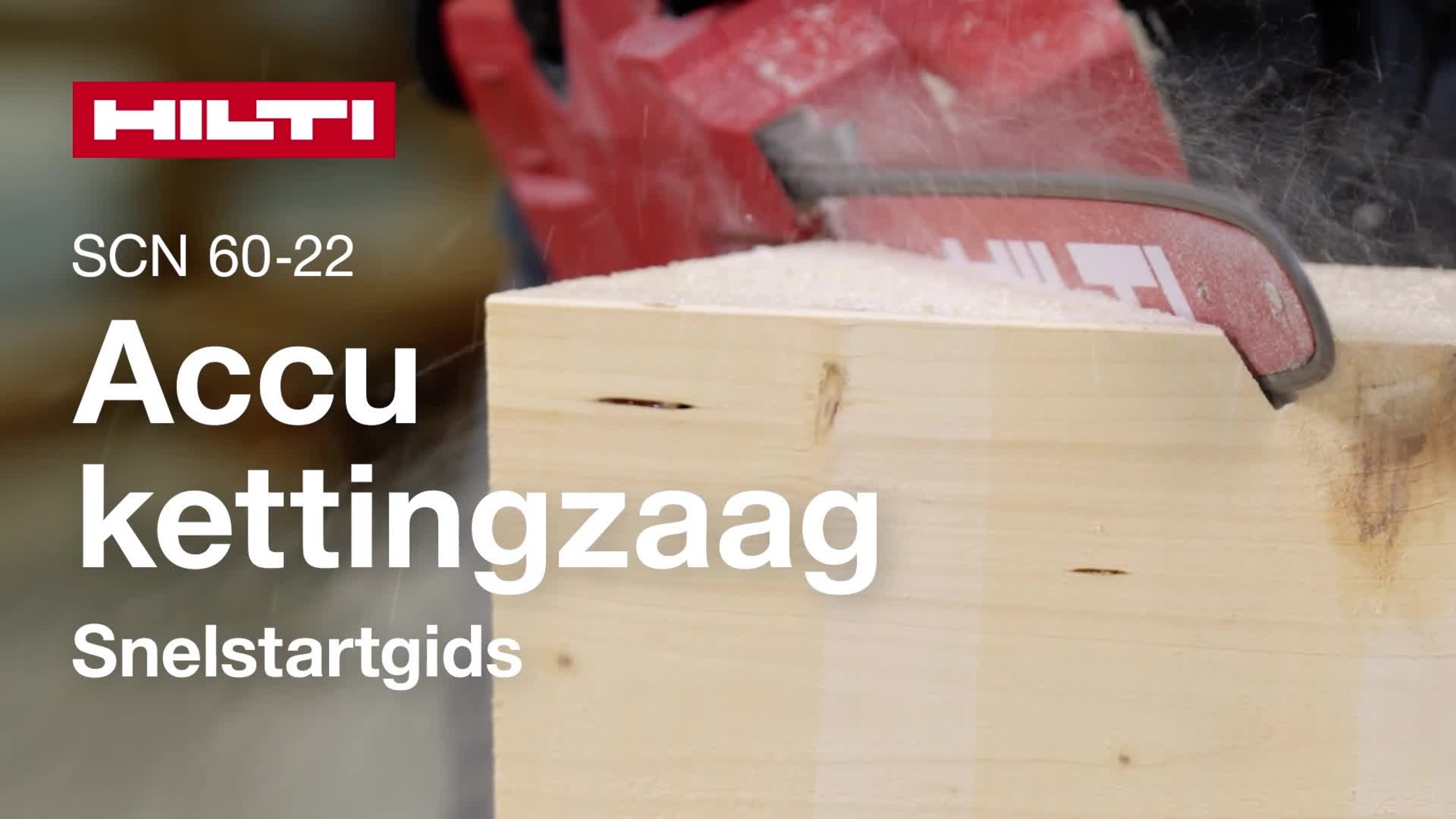 Instructievideo SCN 60-22-accu-kettingzaag. Video toont de snelstartgids.  Geldt voor HOL-video en YouTube-clip en sociale media-thumbnail voor sociale media.