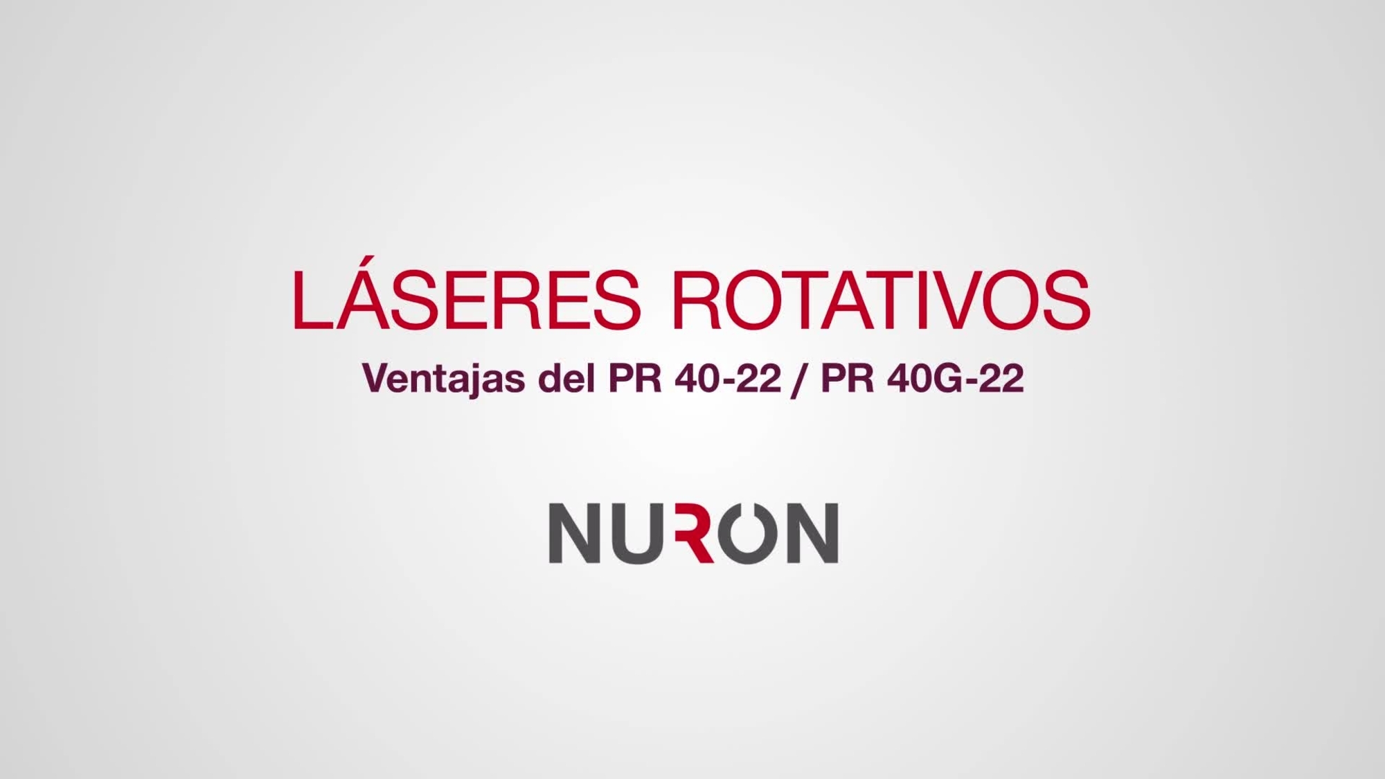 Vídeo de PR 40-22/PR 40G-22 con funciones y ventajas de nuevos láseres rot. en la plat. bat. Nuron.