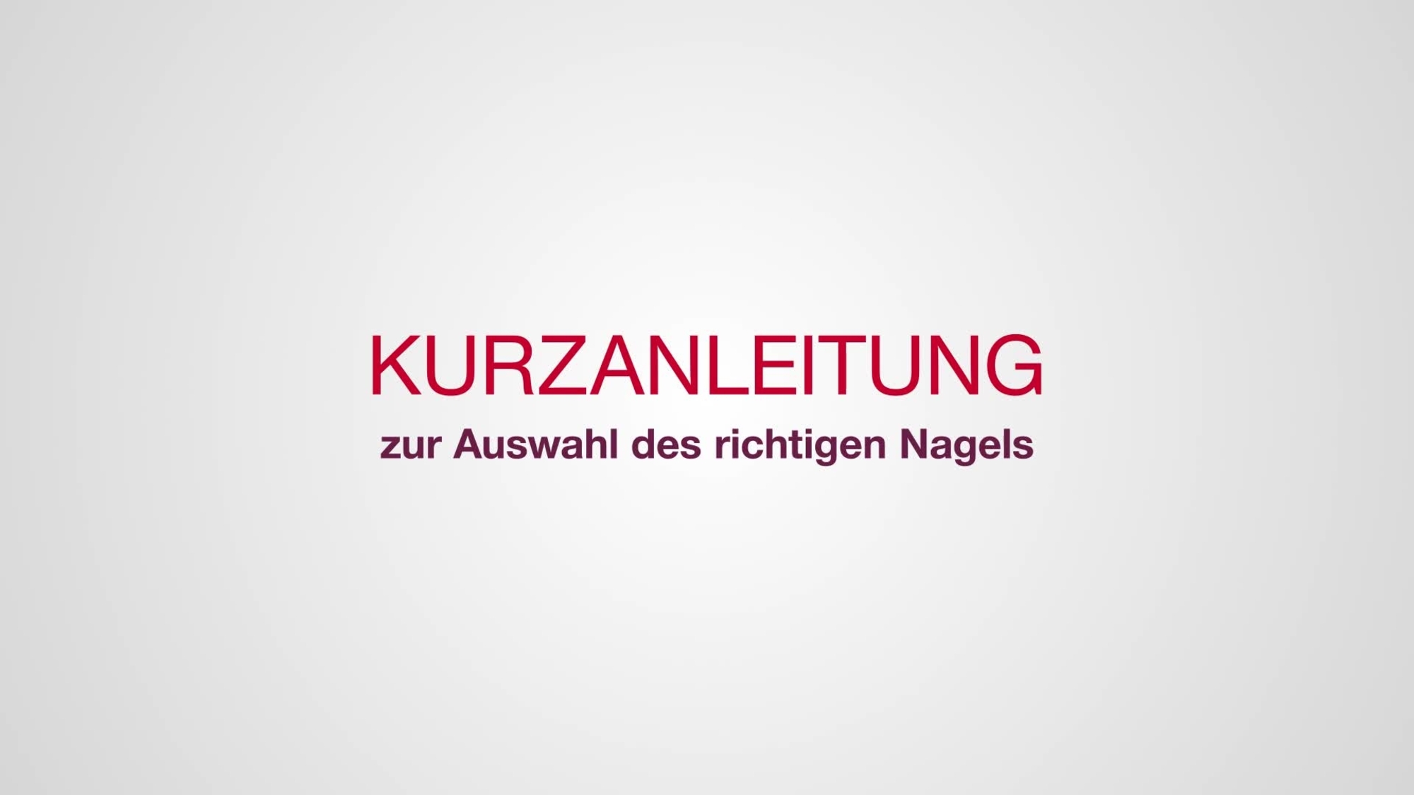 Animiertes Lehrvideo zur Auswahl des richtigen Nagels