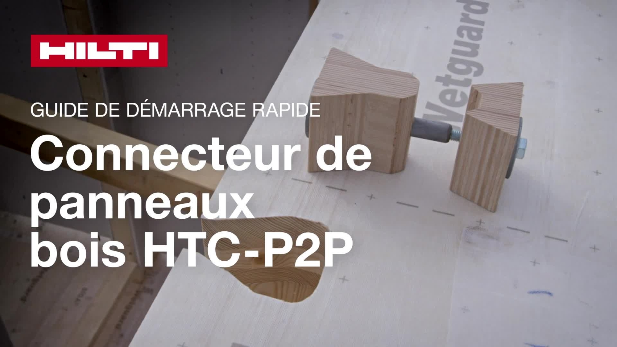 Vidéo explicative sur la bonne utilisation du connecteur de panneaux en bois Hilti HTC-P2P.
