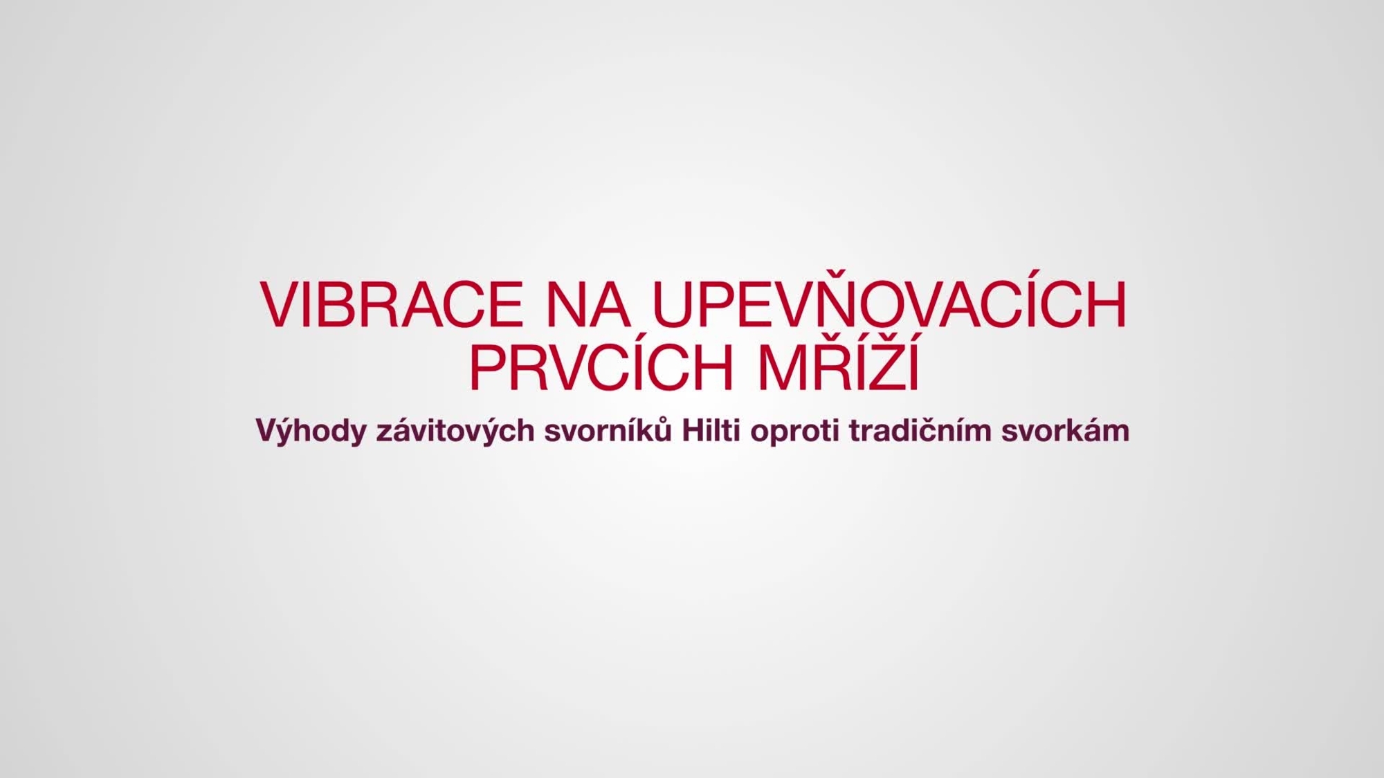 Propagační video představující hlavní výhody roštových připevňovacích prvků Hilti oproti tradičním svorkám v energetickém a průmyslovém prostředí a výhody pro EPC a vlastníky/klienty.