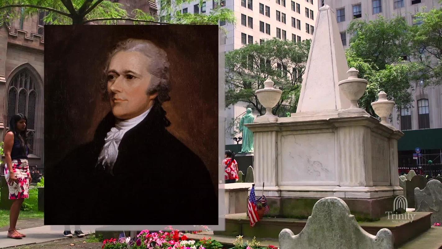 Alexander Hamilton and Trinity Church Trinity Church Wall Street