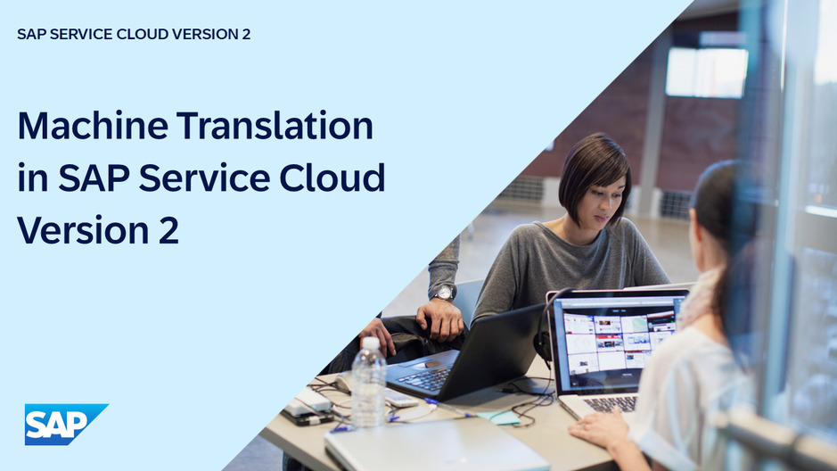 Introducing Machine Translation in SAP Service Cloud Version 2