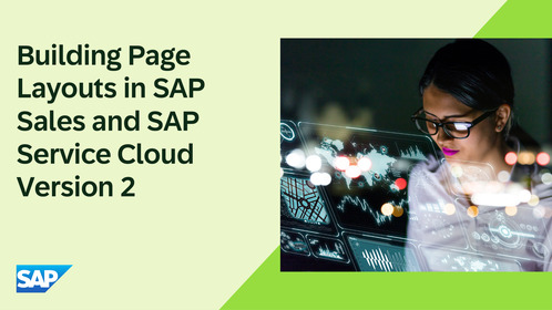 Mujer trabajando en un entorno digital, interactuando con gráficos y datos, con texto sobre la construcción de diseños de página en SAP Sales y SAP Service Cloud versión 2.