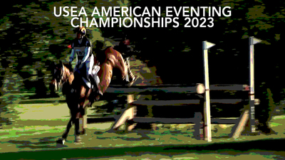 USEA American Eventing Championships presented by Nutrena Feeds 2023 Highlights