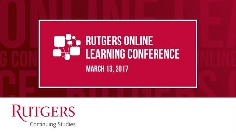 Thumbnail for entry Highlights: Rutgers Online Learning Conference