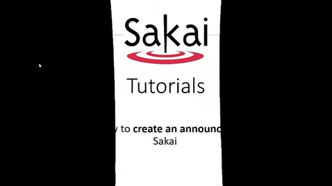 Thumbnail for entry Sakai - Create an Announcment 4-3-20