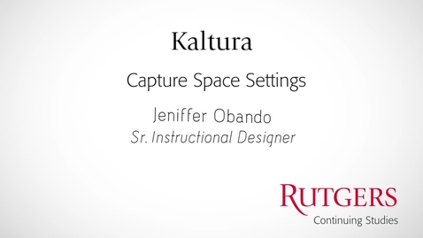 Thumbnail for entry Kaltura: Capture Space Settings