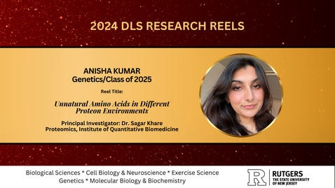 Thumbnail for 2024 DLS Research Reels Entry: &quot;Unnatural Amino Acids in Different Proteon Environments&quot; by Anisha Kumar