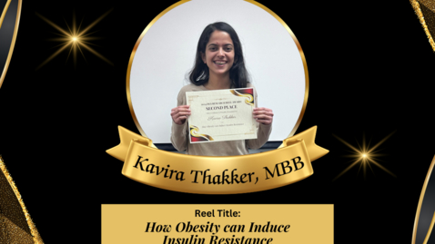 Thumbnail for entry 2024 DLS Research Reels Second Place Winner: &quot;How Obesity can Induce Insulin Resistance&quot; by Kavira Thakker
