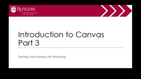 Thumbnail for entry Intro to Canvas Part 3 of 4