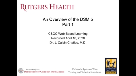 Thumbnail for entry An Overview of the DSM 5 for CSOC Providers