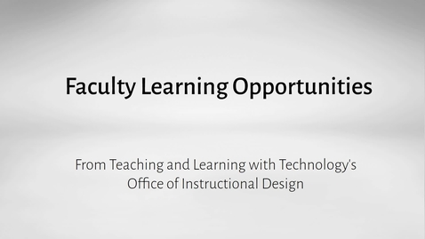 Thumbnail for entry Faculty Learning Opportunities