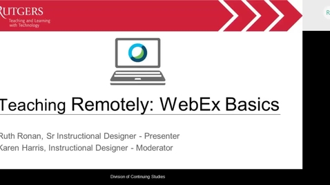 Thumbnail for entry Teaching Remotely WebEx Basics 03.24.20 - Ruth Ronan