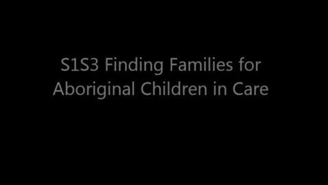 Thumbnail for entry 2015OHC S1S3 Finding Families for Aboriginal Children in Care