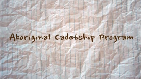 Thumbnail for entry Aboriginal Cadetship Program