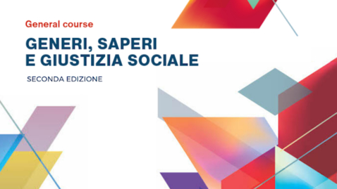 Thumbnail for entry General course GENERI, SAPERI E GIUSTIZIA SOCIALE - Seconda edizione