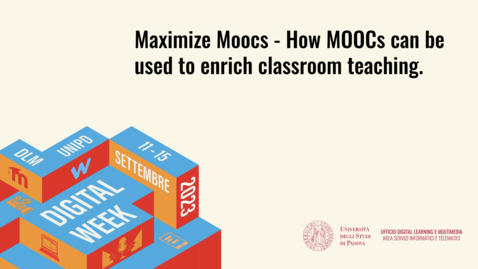 Thumbnail for Maximize Moocs - How MOOCs can be used to enrich classroom teaching.