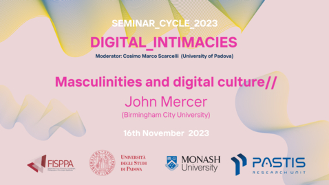 Thumbnail for entry Masculinity and Digital Culture - John Mercer