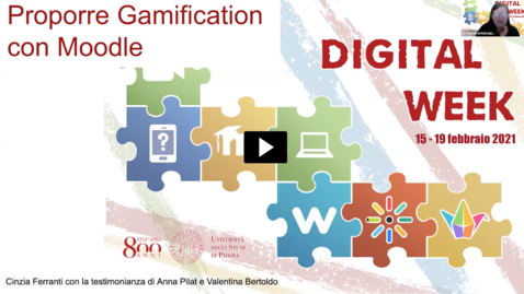Thumbnail for entry Digital Week - Proporre Gamification con Moodle
