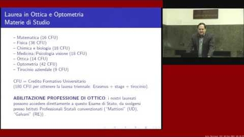 Thumbnail for entry Corso di Laurea in Ottica e Optometria - Orientamento - Scuola di Scienze