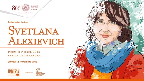 Thumbnail for entry Svetlana Alexievich - Padua Nobel Lecture