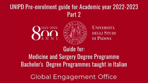 Thumbnail for entry UNIPD Medicine &amp; Surgery/Italian taught Bachelor's Degree Programme - Pre-enrolment tutorial 2022-23 PART 2