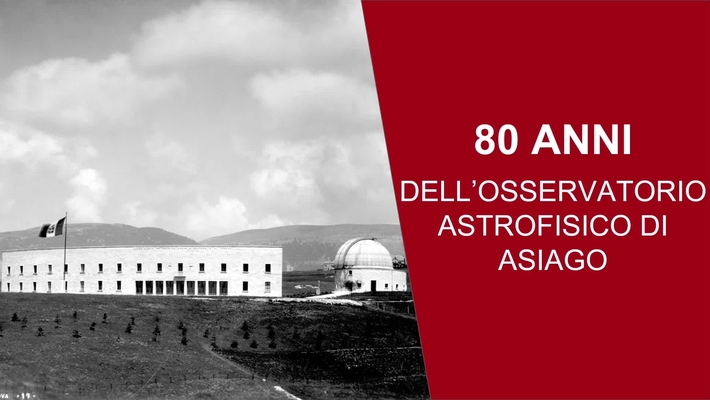 Celebrazioni per gli 80 anni dell'Osservatorio di Asiago