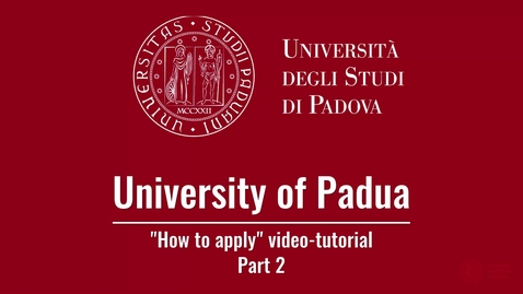 Thumbnail for How to apply - Part 2 &quot;Register to Apply.unipd.it&quot;