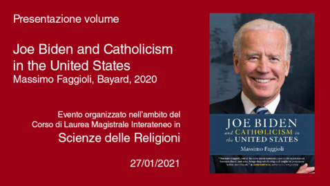 Thumbnail for entry Joe Biden and Catholicism in the United States - Evento online. 27 gennaio 2021
