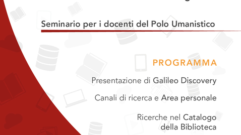 Thumbnail for entry Galileo Discovery: il nuovo strumento per la ricerca bibliografica