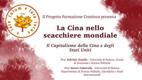 Thumbnail for La Cina nello scacchiere mondiale: il Capitalismo della Cina e degli Stati Uniti
